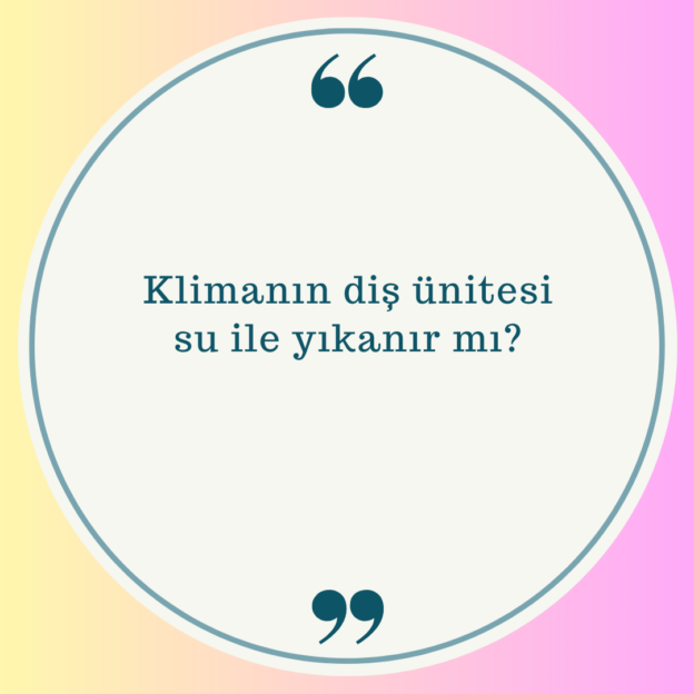 Klimanın diş ünitesi su ile yıkanır mı? 1