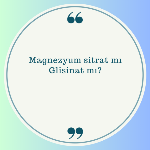 Magnezyum sitrat mı Glisinat mı? 1