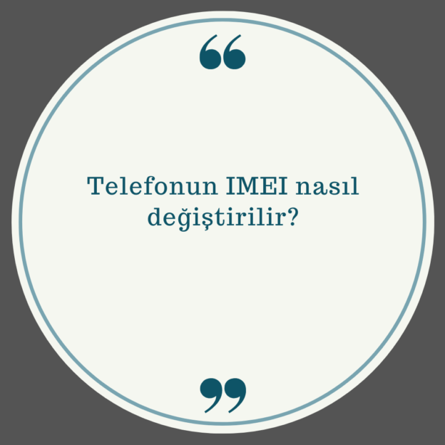 Telefonun IMEI nasıl değiştirilir? 1