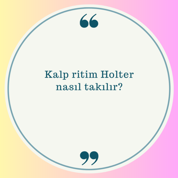 Kalp ritim Holter nasıl takılır? 1