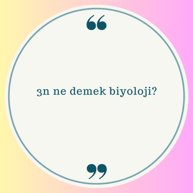 3n ne demek biyoloji? 1