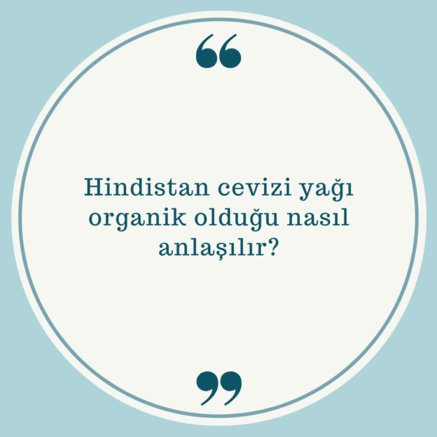 Hindistan cevizi yağı organik olduğu nasıl anlaşılır? 1