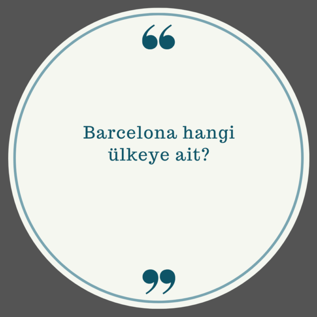 Barcelona hangi ülkeye ait? 1