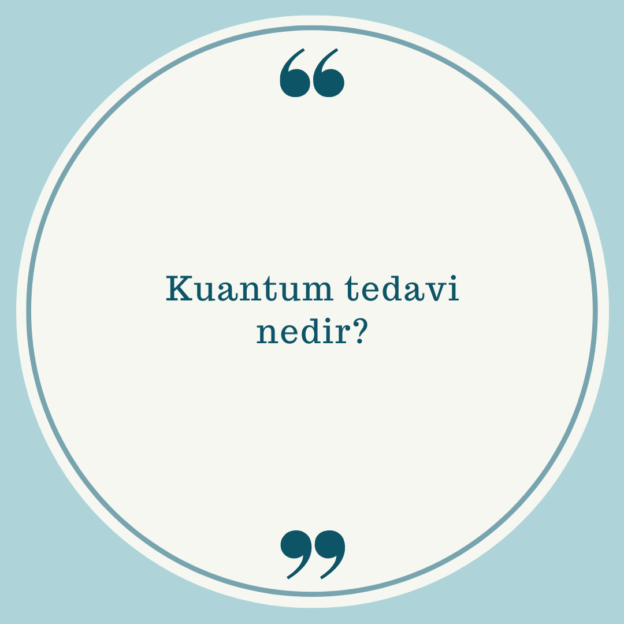 Kuantum tedavi nedir? 1