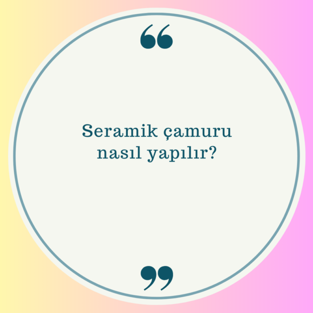 Seramik çamuru nasıl yapılır? 1