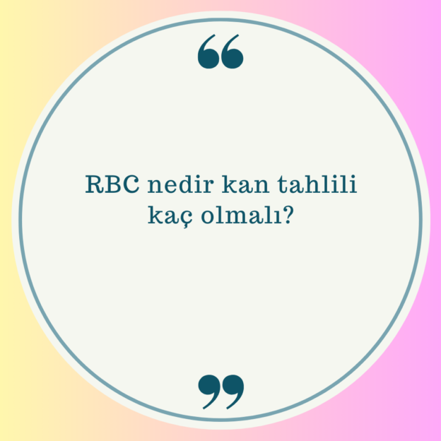 RBC nedir kan tahlili kaç olmalı? 1