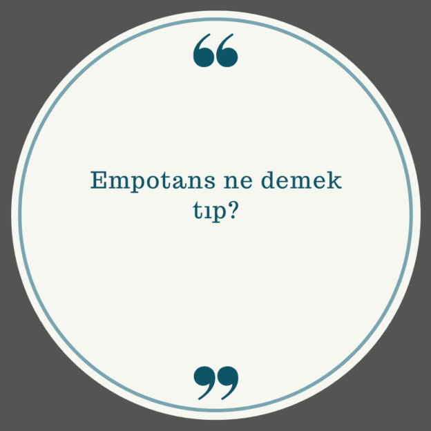 Empotans ne demek tıp? 1