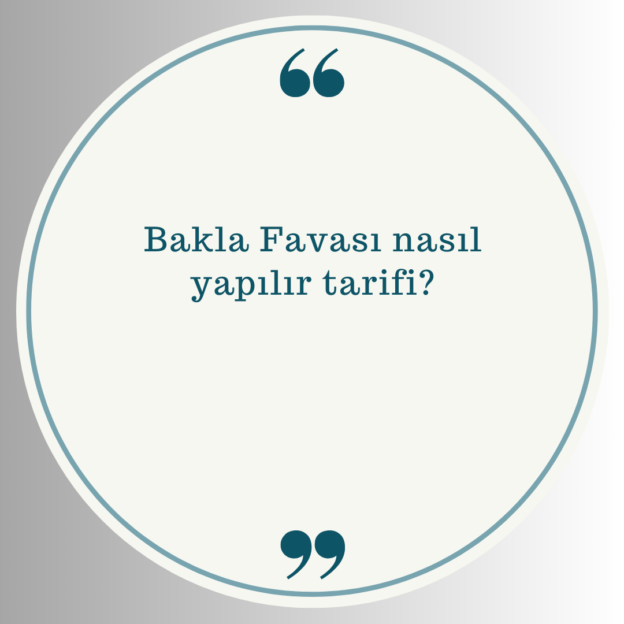 Bakla Favası nasıl yapılır tarifi? 1