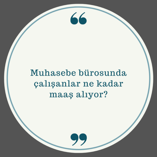 Muhasebe bürosunda çalışanlar ne kadar maaş alıyor? 1