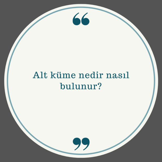 Alt küme nedir nasıl bulunur? 1