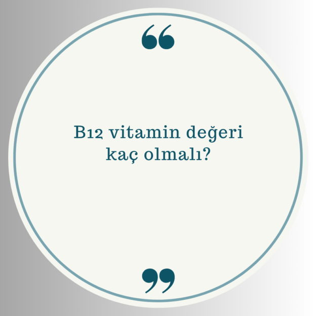 B12 vitamin değeri kaç olmalı? 1