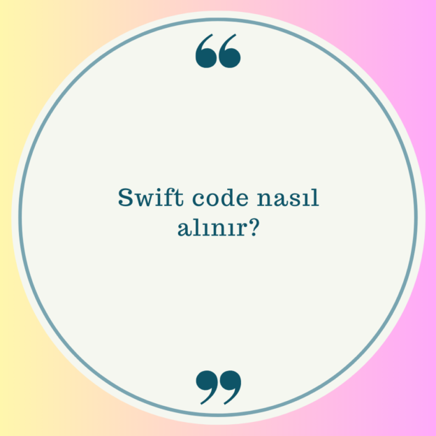 Swift code nasıl alınır? 1