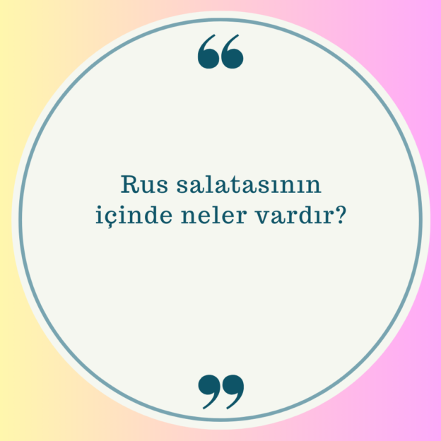 Rus salatasının içinde neler vardır? 1