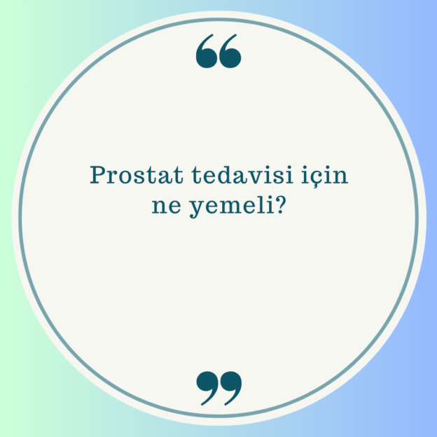 Prostat tedavisi için ne yemeli? 1