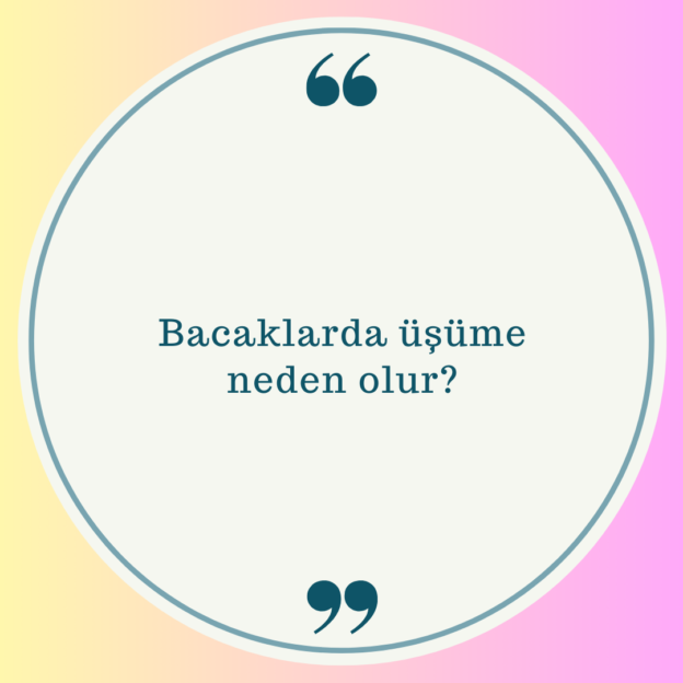 Bacaklarda üşüme neden olur? 1