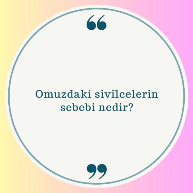 Omuzdaki sivilcelerin sebebi nedir? 1