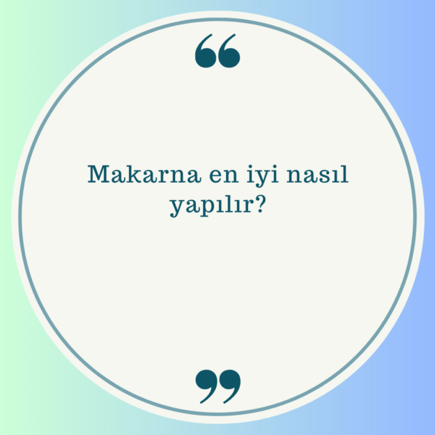 Makarna en iyi nasıl yapılır? 1