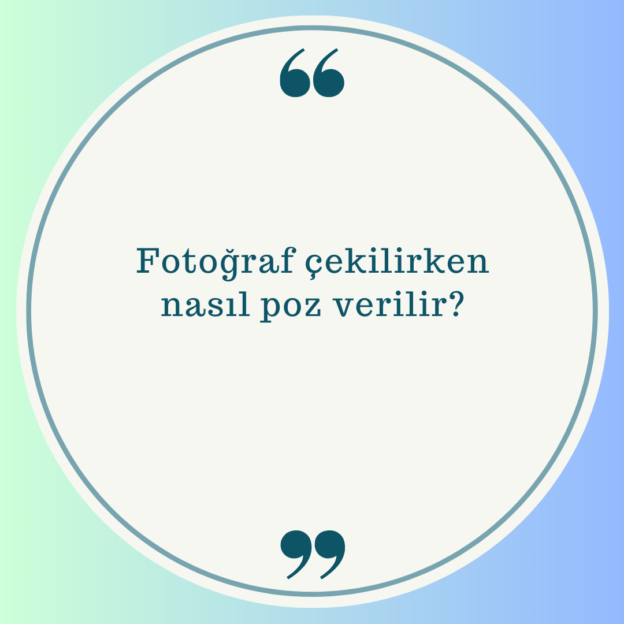 Fotoğraf çekilirken nasıl poz verilir? 1