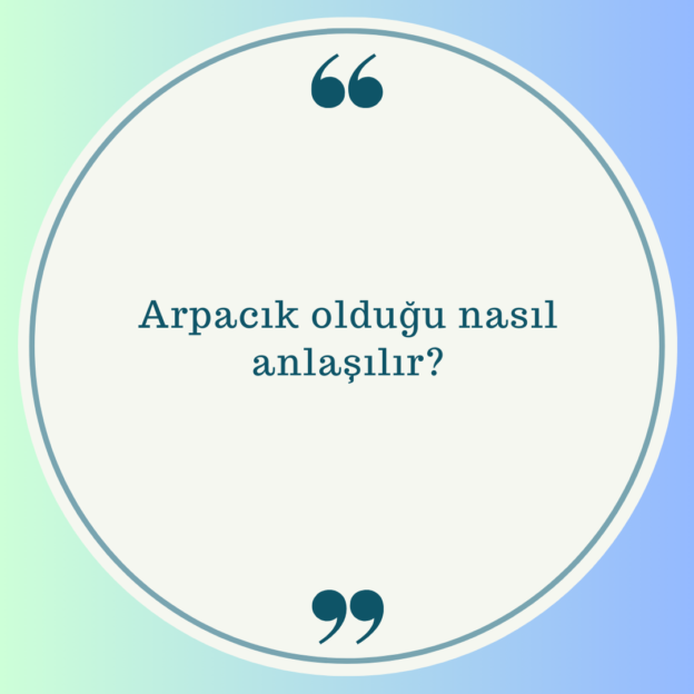 Arpacık olduğu nasıl anlaşılır? 1