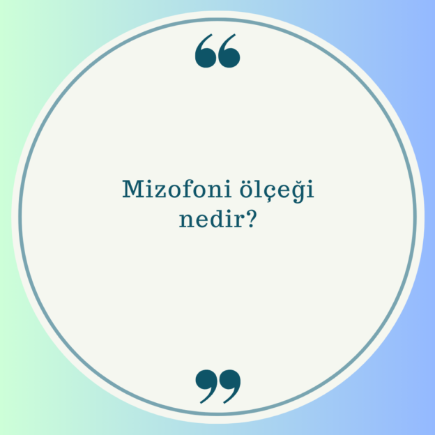 Mizofoni ölçeği nedir? 1