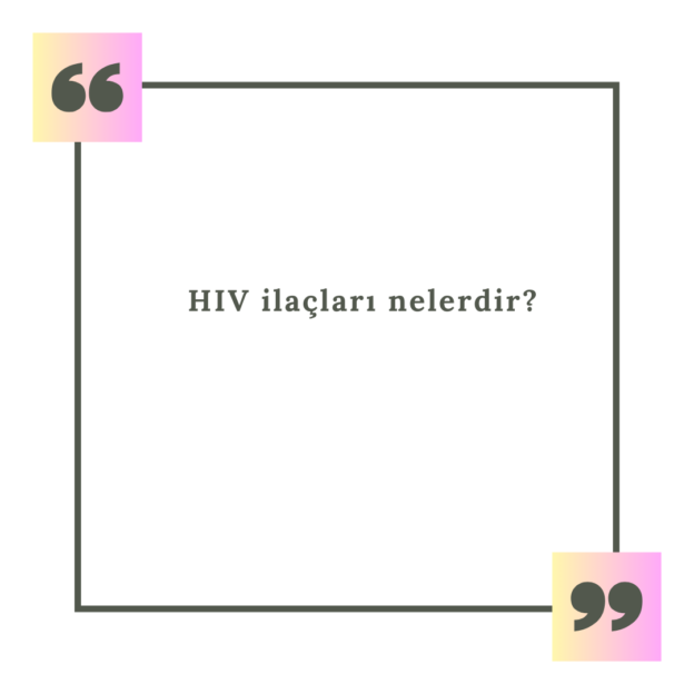 HIV ilaçları nelerdir? 1