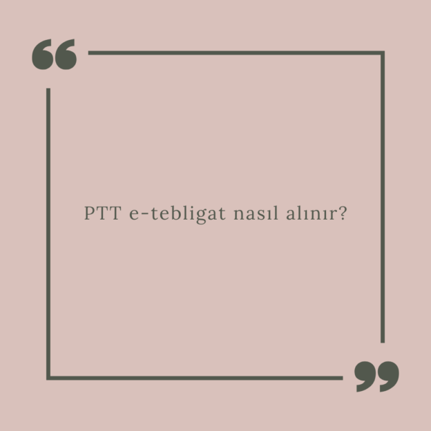 PTT e-tebligat nasıl alınır? 1