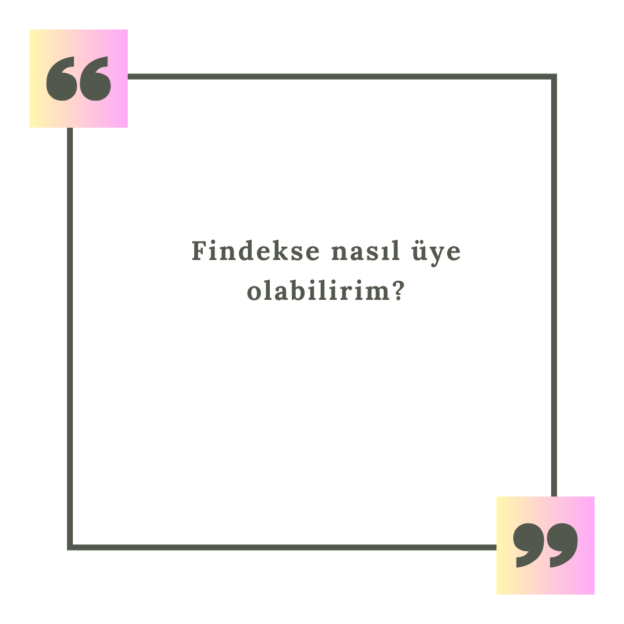 Findekse nasıl üye olabilirim? 1