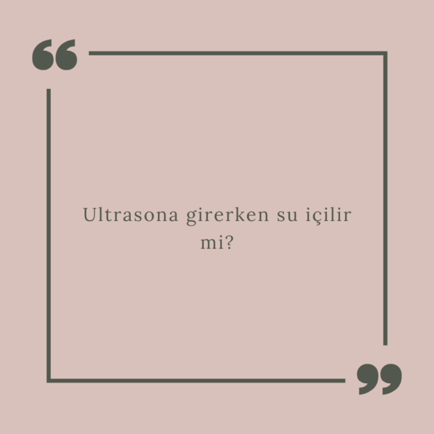 Ultrasona girerken su içilir mi? 1