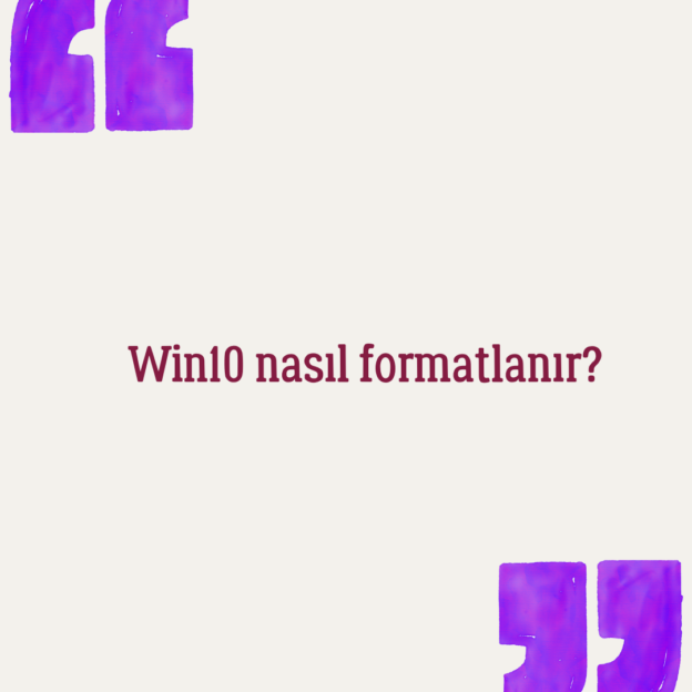 Win10 nasıl formatlanır? 1