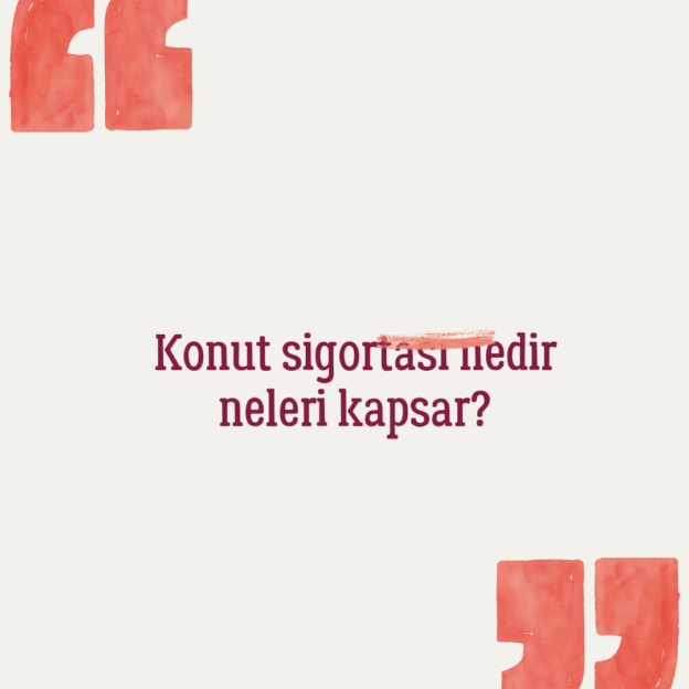 Konut sigortası nedir neleri kapsar? 1