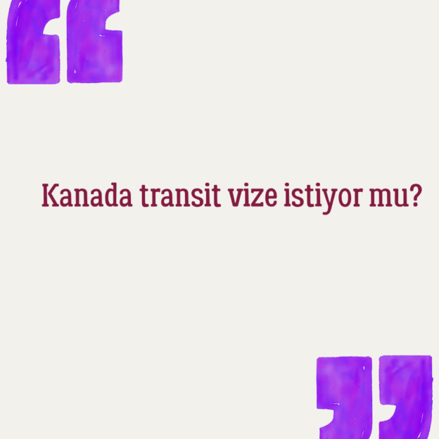 Kanada transit vize istiyor mu? 1