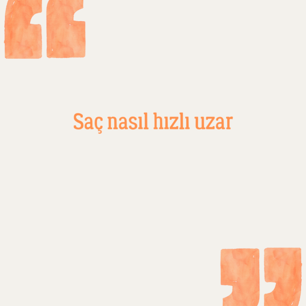 Saç nasıl hızlı uzar 1