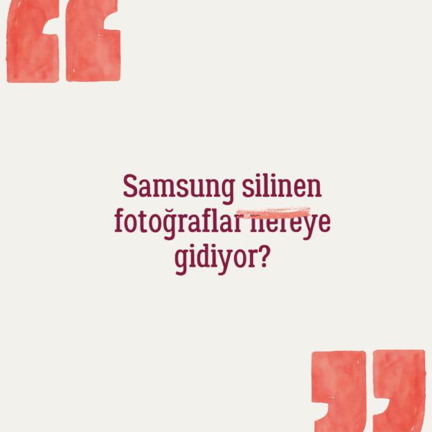 Samsung silinen fotoğraflar nereye gidiyor? 1