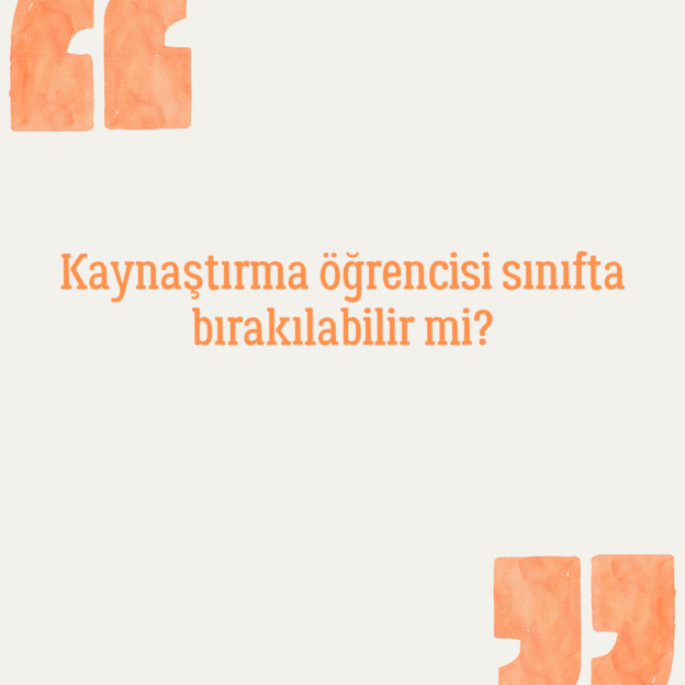 Kaynaştırma öğrencisi sınıfta bırakılabilir mi? 1