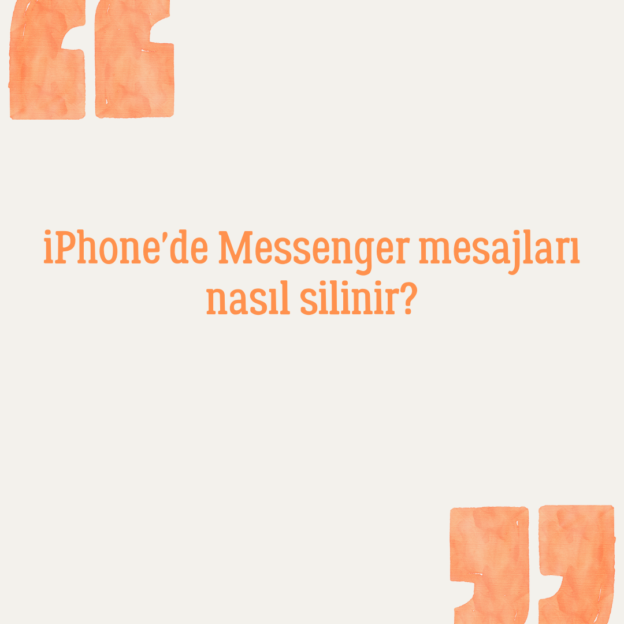 iPhone'de Messenger mesajları nasıl silinir? 1