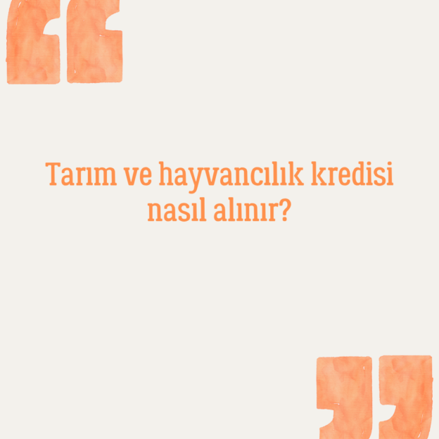 Tarım ve hayvancılık kredisi nasıl alınır? 1