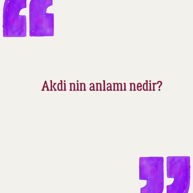 Akdi nin anlamı nedir? 1