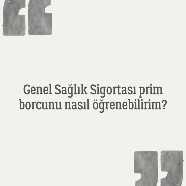 Genel Sağlık Sigortası prim borcunu nasıl öğrenebilirim? 1