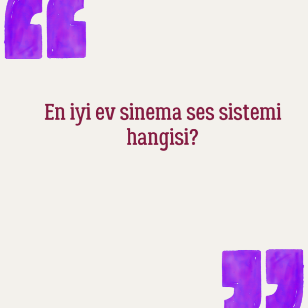 En iyi ev sinema ses sistemi hangisi? 1