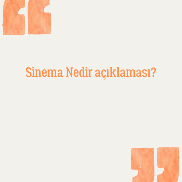 Sinema Nedir açıklaması? 1