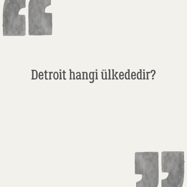 Detroit hangi ülkededir? 1