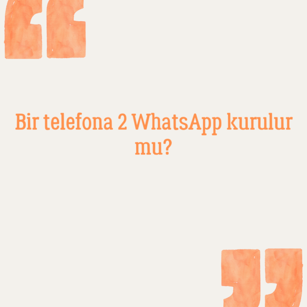 Bir telefona 2 WhatsApp kurulur mu? 1