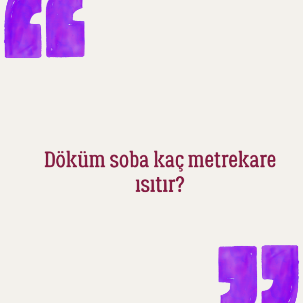 Dokum soba kaç metrekare ısıtır? 1