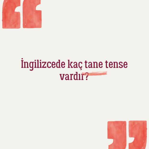 İngilizcede kaç tane tense vardır? 1