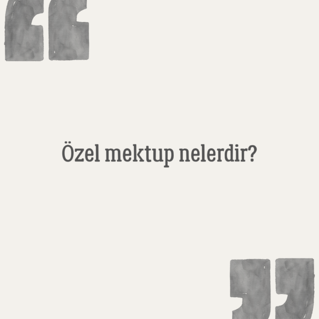 Özel mektup nelerdir? 1