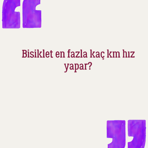 Bisiklet en fazla kaç km hız yapar? 1