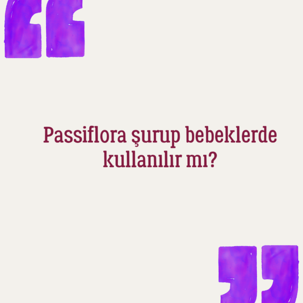 Passiflora şurup bebeklerde kullanılır mı? 1