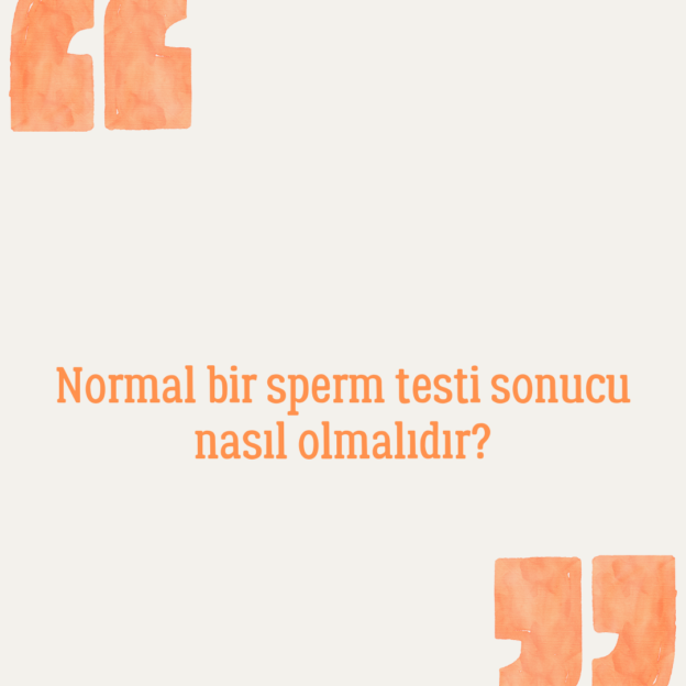 Normal bir sperm testi sonucu nasıl olmalıdır? 1