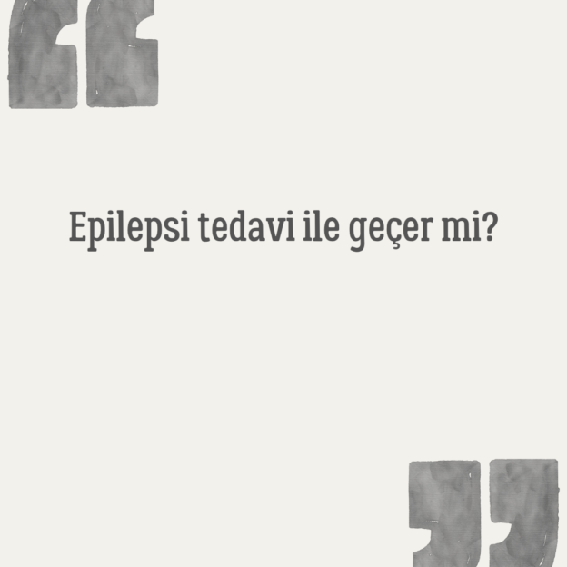 Epilepsi tedavi ile geçer mi? 1