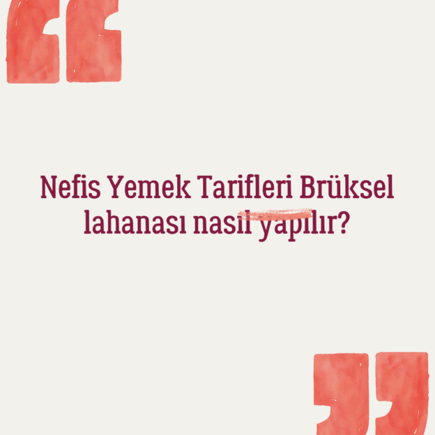 Nefis Yemek Tarifleri Brüksel lahanası nasıl yapılır? 1